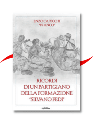 ricordi di un partigiano della formazione Silvano Fedi