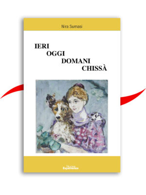 Ieri oggi domani chissà - Nira Sumasi