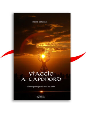 Viaggio a Caponord - Mauro Benassai